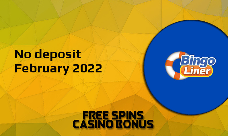 Latest BingoLiner no deposit bonus February 2022
