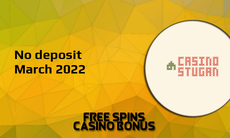 Latest no deposit bonus from CasinoStugan- 6th of March 2022