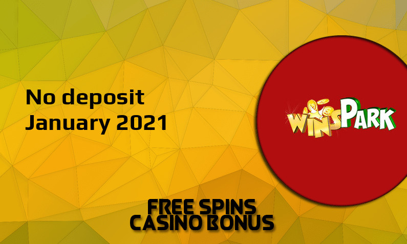 Latest no deposit bonus from Wins Park Casino, today 18th of January 2021